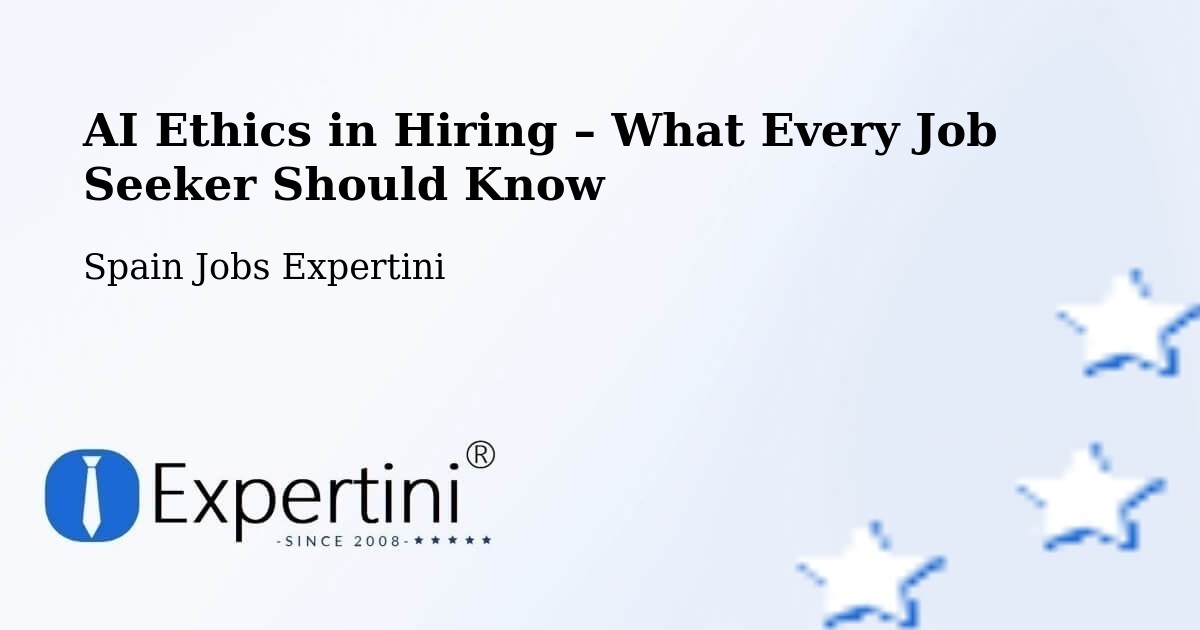AI Ethics in Recruitment & Hiring – Algaida - Algaida, Spain Jobs Expertini