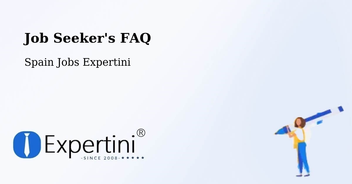 Job Seeker FAQ – Algaida - Spain Jobs Expertini