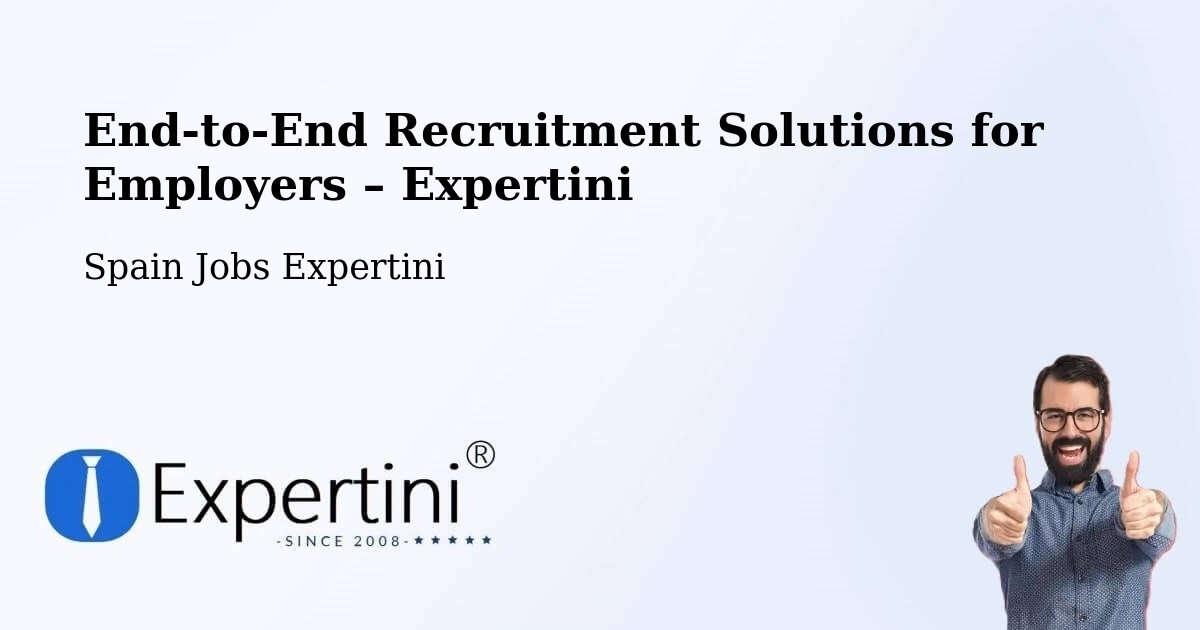 Recruitment Solutions for Employers – Algaida - Algaida, Spain Jobs Expertini